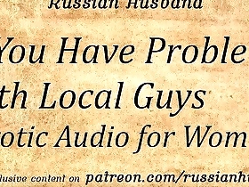If you have problems with local guys (erotic audio for women)